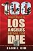 100 Things to Do in Los Angeles Before You Die by Carrie Kim 100 Things to Do in Los Angeles Before You Die by Carrie Kim