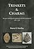 Trinkets and Charms: The use, meaning and significance of dress accessories, AD 1300–1700 (Oxford University School of Archaeology Monographs)