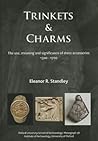 Trinkets and Charms by Eleanor Rose Standley