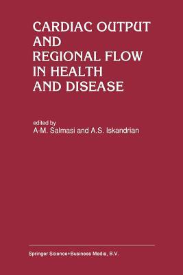 Cardiac Output and Regional Flow in Health and Disease (Developments in Cardiovascular Medicine)