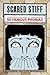Scared Stiff: Everything You Need to Know About 50 Fascinating Phobias