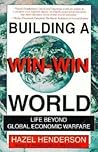 Building a Win-Win World: Life Beyond Global Economic Warfare