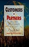 Customers As Partners: Building Relationships That Last