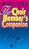 The Choir Member's Companion