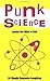 Punk Science by Manjir Samanta-Laughton
