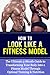 Weight Loss Secrets To Look Like A Fitness Model by Terry       Jones