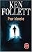Peur Blanche by Ken Follett