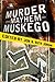 Murder and Mayhem in Muskego
