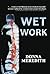 Wet Work (Water Warriors Book 1)