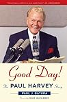 Book cover for Good Day!: The Paul Harvey Story