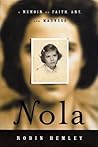 Nola: A Memoir of Faith, Art, and Madness
