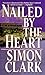 Nailed by the Heart by Simon Clark