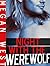 Night with the Werewolf (Alpha Werewolf Erotica)