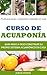 Curso de Acuaponía - Guía paso a paso (Spanish Edition)