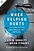 When Helping Hurts: How to Alleviate Poverty Without Hurting the Poor . . . and Yourself