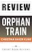 Orphan Train: by Christina Baker Kline -- Review
