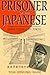 Prisoner of the Japanese by Tom Henling  Wade