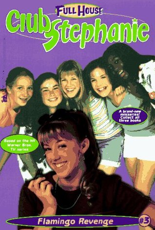 Flamingo Revenge (Full House: Club Stephanie, #3)