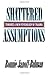 Shattered Assumptions by Ronnie Janoff-Bulman Shattered Assumptions by Ronnie Janoff-Bulman