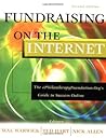 Fundraising on the Internet: The ePhilanthropyFoundation.Org Guide to Success Online