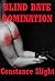 Blind Date Domination: A Very Rough Public Gangbang Fantasy Erotica Story