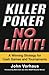 Killer Poker No Limit by John Vorhaus