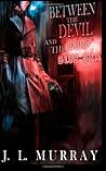 Between the Devil and the Deep Blue Sea