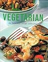 Vegetarian: The Best Ever Recipe Collection