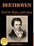 Beethoven, His Life, Music and Letters (Illustrated)