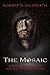The Mosaic: A Novel of Revolt Against the Righteous