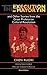 The Execution of Mayor Yin and Other Stories from the Great Proletarian Cultural Revolution, Revised Edition