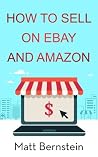 How to Sell on eBay and Amazon: A Step by Step Beginners Guide