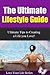 The Ultimate Lifestyle Guide: Ultimate Tips to Creating a Life you Love! (Lifestyle, Goal Setting)