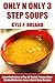 Only And Only 3 STEP Soups: Latest Collection of Top 30 Tested, Proven, Most-Wanted Delicious, Super Easy And Quick Soup Recipes For You and Your Great Family