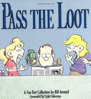 Pass the Loot: A FoxTrot Collection (Paperback)