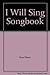 I Will Sing Songbook