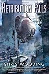 Retribution Falls by Chris Wooding