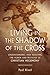 Living in the Shadow of the Cross: Understanding and Resisting the Power and Privilege of Christian Hegemony