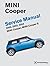 Mini Cooper Service Manual: Mini Cooper, Mini Cooper S, 2002, 2003, 2004