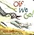 Off We Go by Jane Yolen