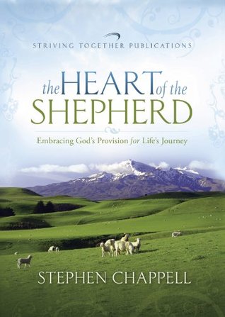 The Heart of the Shepherd: Embracing God's Provision for Life's Journey (Kindle Edition)