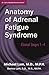 Anatomy of Adrenal Fatigue ...