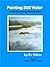 Painting Still Water: Representing Reflections (Painting with Ev Hales Book 4)