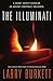 The Illuminati by Larry Burkett The Illuminati by Larry Burkett