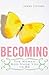 Becoming: The Woman God Mad...