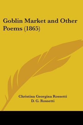Goblin Market and Other Poems