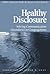 Healthy Disclosure by Kibbie S. Ruth