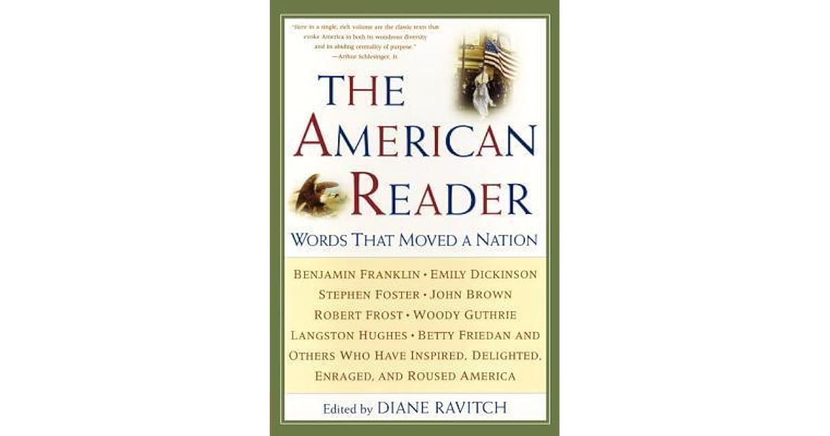 The American Reader: Words That Moved a Nation by Diane Ravitch