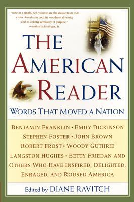 The American Reader: Words That Moved a Nation (Paperback)