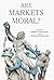 Are Markets Moral?